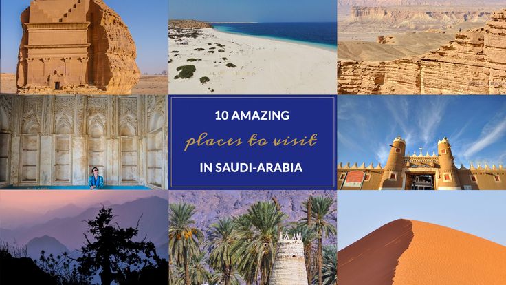 Top 10 Best Places to Visit in Saudi Arabia